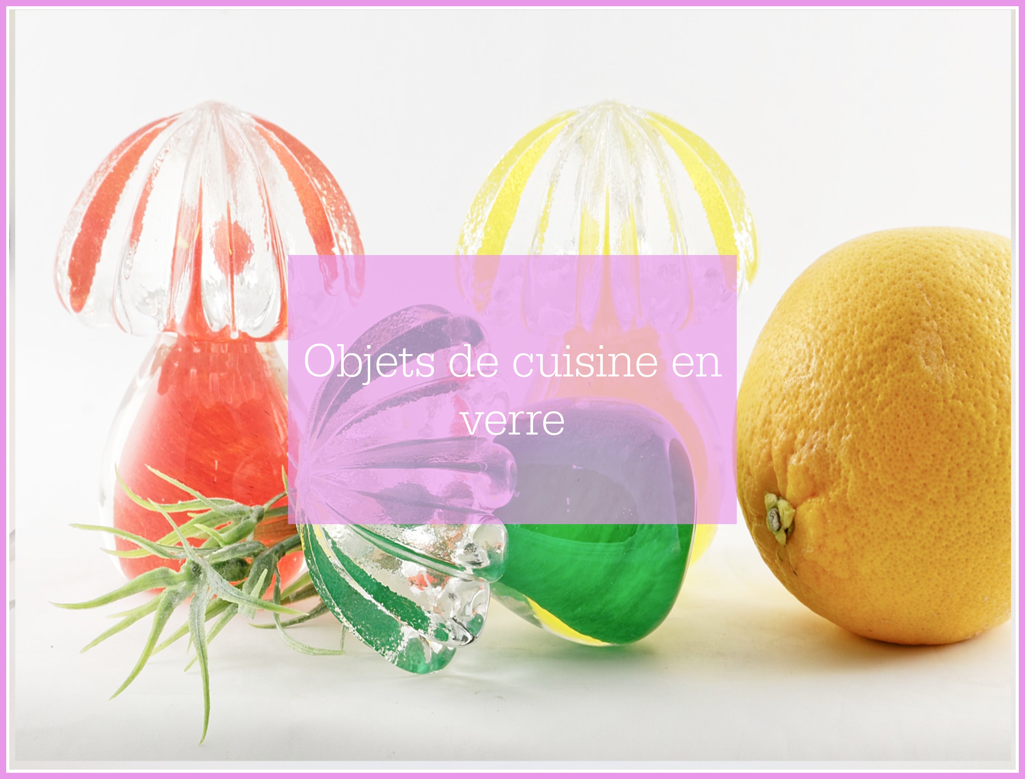 Objets de cuisine en verre soufflé